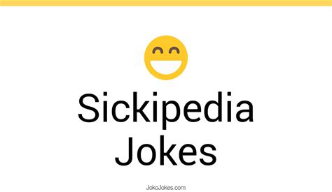 the UNOFFICIAL Best Sickipedia jokes...